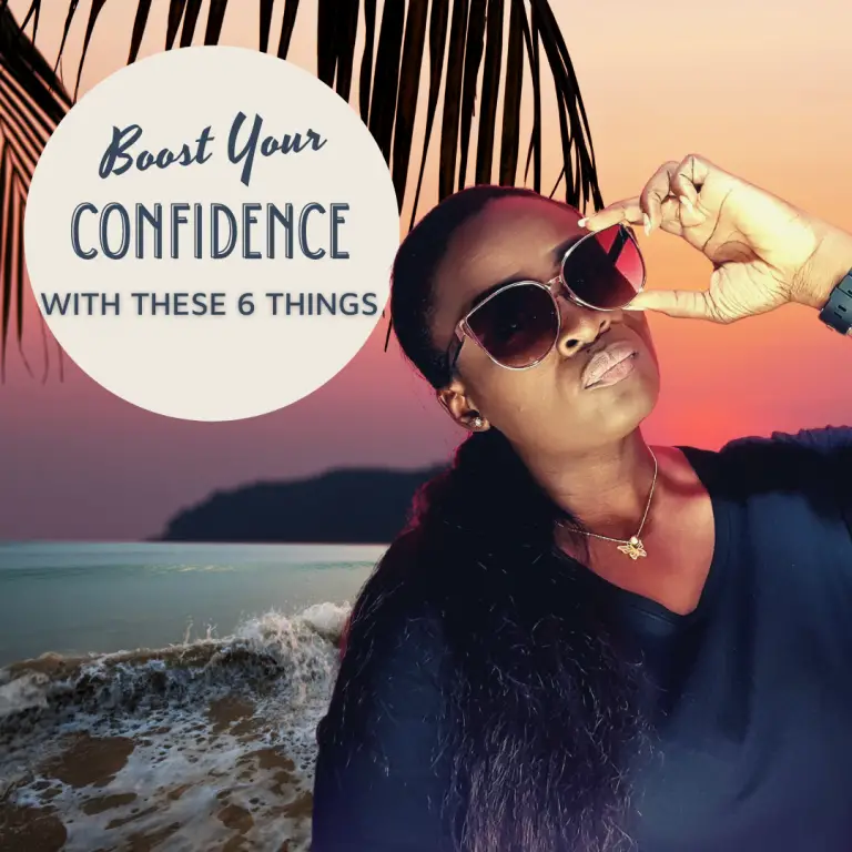 Boost Your Confidence With These 6 Steps